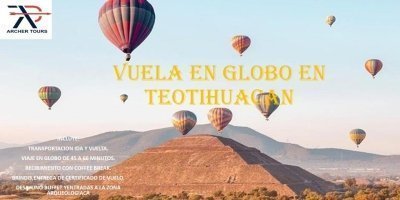 VUELA EN GLOBO SOBRE LAS PIRAMIDES DE TEOTIHUACAN