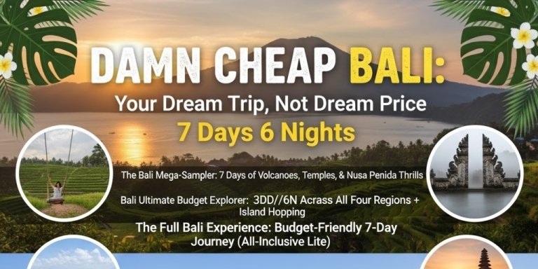 Damn Cheap Bali: Your Dream Trip, Not Dream Price 7Days 6 Nights
