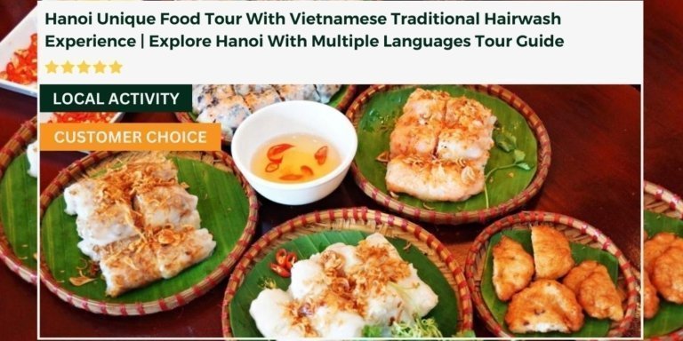 Hanoi Food Tour with Vietnamese Traditional Hair Wash Experience